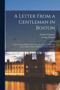 A Letter From a Gentleman in Boston