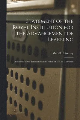McGill University - Statement of the Royal Institution for the Advancement of Learning [microform], Häftad. Tillgänglighet: Lägg i varukorg