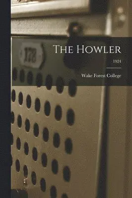 Wake Forest College - Howler; 1924, Häftad. Tillgänglighet: Lägg i varukorg