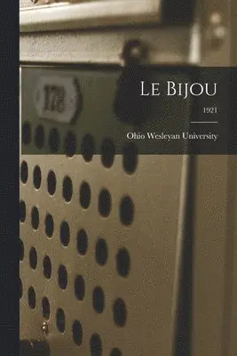 Ohio Wesleyan University - Le Bijou; 1921, Häftad. Tillgänglighet: Lägg i varukorg