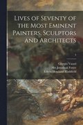 Lives of Seventy of the Most Eminent Painters, Sculptors and Architects; 4