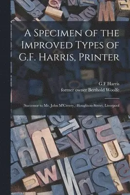 Specimen of the Improved Types of G.F. Harris, Printer