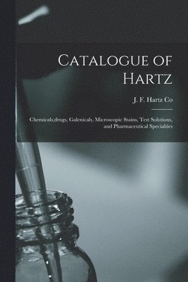 J F Hartz Co - Catalogue of Hartz, Häftad. Tillgänglighet: Lägg i varukorg