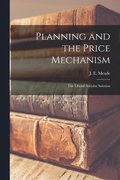 Planning and the Price Mechanism; the Liberal-socialist Solution