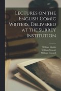 Lectures on the English Comic Writers, Delivered at the Surrey Institution