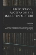 Public School Algebra on the Inductive Method