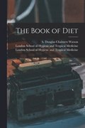 The Book of Diet [electronic Resource]