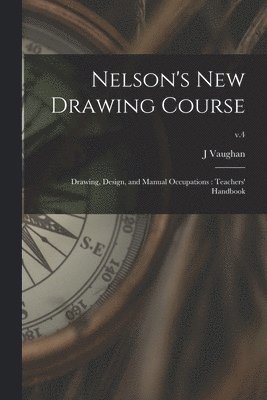 J Vaughan - Nelson's New Drawing Course, Häftad