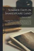 Summer Days in Shakespeare Land [microform]