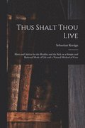 Thus Shalt Thou Live