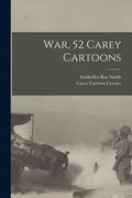 War, 52 Carey Cartoons