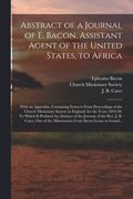 Abstract of a Journal of E. Bacon, Assistant Agent of the United States, to Africa