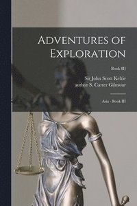 Adventures of Exploration: Asia - Book III; Book III