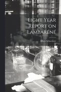 Eight Year Report on Lambare&#769;ne&#769;
