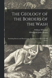 Geology of the Borders of the Wash
