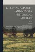 Biennial Report - Minnesota Historical Society; no. 23