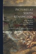 Pictures at South Kensington