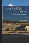 Control of the Coyote in California; B320
