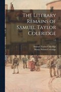 Literary Remains of Samuel Taylor Coleridge; v.4