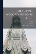 The Gospel According to St. Luke; v.12 (pt 2)