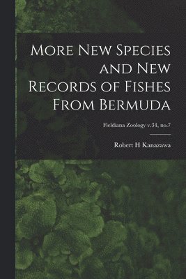 Robert H. Kanazawa - More New Species and New Records of Fishes From Bermuda; Fieldiana Zoology v.34, no.7, Häftad. Tillgänglighet: Lägg i varukorg