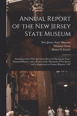 Whitmer Stone, Henry W Fowler, New Jersey State Museum - Annual Report of the New Jersey State Museum, Häftad