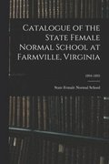 Catalogue of the State Female Normal School at Farmville, Virginia; 1894-1895