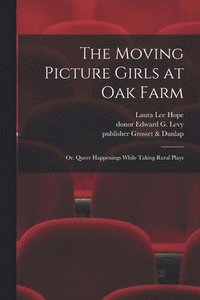 Moving Picture Girls at Oak Farm