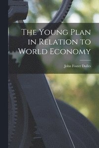 The Young Plan in Relation to World Economy