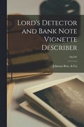 Lord's Detector and Bank Note Vignette Describer; 16n191
