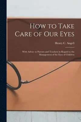 How to Take Care of Our Eyes