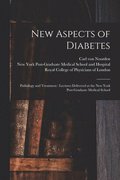 New Aspects of Diabetes
