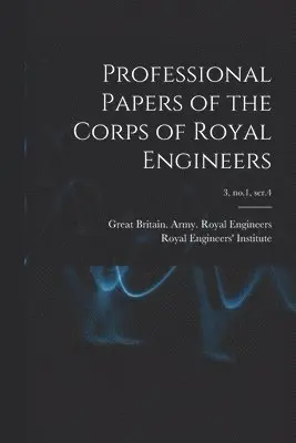 Great Britain Army Royal Engineers, Royal Engineers' Institute (Great Bri - Professional Papers of the Corps of Royal Engineers; 3, no.1, ser.4, Häftad. Tillgänglighet: Lägg i varukorg