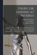 Usury, or, Lending at Interest