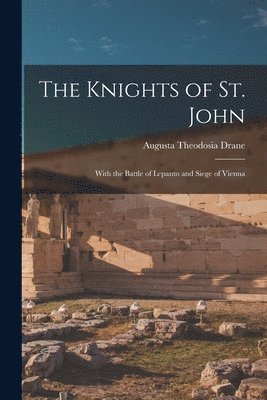Augusta Theodosia 1823-1894 Drane - Knights of St. John, Häftad. Tillgänglighet: Tillfälligt slut