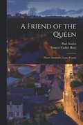 A Friend of the Queen
