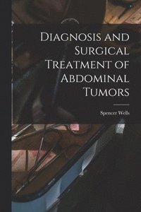 Diagnosis and Surgical Treatment of Abdominal Tumors