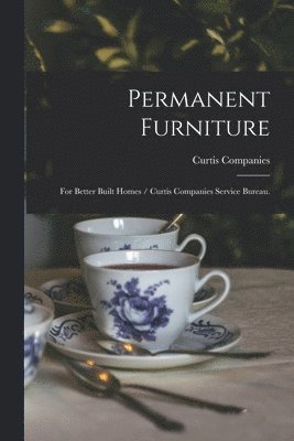 Curtis Companies - Permanent Furniture, Häftad. Tillgänglighet: Lägg i varukorg