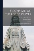 St. Cyprian on the Lord's Prayer