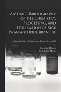 Abstract Bibliography of the Chemistry, Processing, and Utilization of Rice Bran and Rice Bran Oil; no.328
