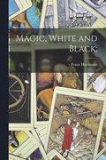 Magic, White and Black;