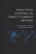 Induction Starting of Direct Current Motors