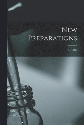 New Preparations; 2, (1878)