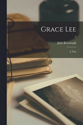 Julia 1824-1877 Kavanagh - Grace Lee, Häftad