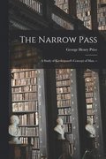 The Narrow Pass: a Study of Kierkegaard's Concept of Man. --