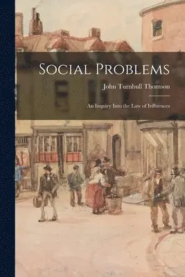 John Turnbull Thomson - Social Problems, Häftad. Tillgänglighet: Lägg i varukorg