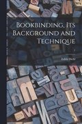 Bookbinding, Its Background and Technique; 1