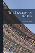 The Tragedy of Korea.