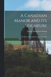 Canadian Manor and Its Seigneurs