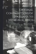 Original Contributions of Louisiana to Medical Science